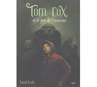 Tom Cox: Et le jour de l'invasion