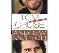 Tom Cruise: An Unauthorized Biography