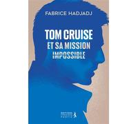 Tom Cruise et sa mission : impossible - Fabrice Hadjadj - Premiere Partie Eds - broché - Monographie