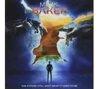 Mark Baker - The Future Still Ain't What It Used to Be [Import]