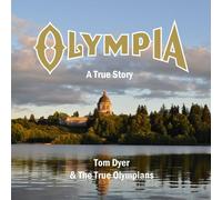 Tom Dyer & The True Olympians - Olympia: A True Story [Compact Discs]