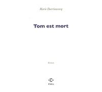 Tom est mort - Marie Darrieussecq - P.o.l. - broché - Roman