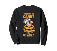 Tom et Jerry si tu me donnes des Bonbons... Je Vais m'en Aller Sweatshirt