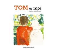 Tom et moi - Nadine Brun-Cosme - Courtes Et Longues - cartonné - Album jeunesse
