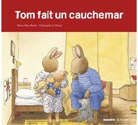 Tom fait un cauchemar - Marie-Aline Bawin - Mango - relié - Album jeunesse dès 3 ans