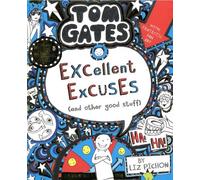 Tom Gates 02: Excellent Excuses (And Other Good Stuff)
