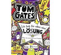 Tom Gates 05: Ich hab für alles eine Lösung - Aber sie passt nie zum Problem