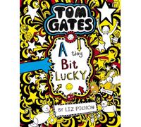 Tom Gates 07: A Tiny Bit Lucky