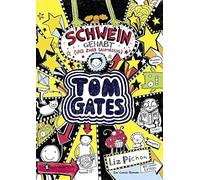 Tom Gates 07: Schwein gehabt (und zwar saumäßig)
