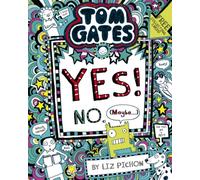 Tom Gates 08: Tom Gates:Yes! No. (Maybe...)