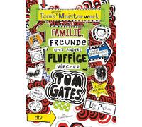 Tom Gates 12: Toms geniales Meisterwerk (Familie, Freunde und andere fluffige Viecher): Cooler Comicroman ab 9