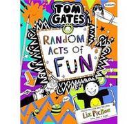 Tom Gates 19Random Acts of Fun by Liz Pichon Liz Pichon (Auteur)