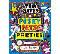 Tom Gates 24: Pesky Pets and Parties (Book 24)