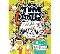 Tom Gates Everythings Amazing Sort Of by L Pichon L Pichon (Auteur)