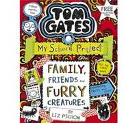 Tom Gates Family Friends and Furry Creatures by Liz Pichon Inconnu (Auteur)