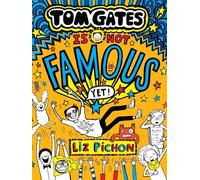 Tom Gates Is Not Famous (Yet) (Book 25)