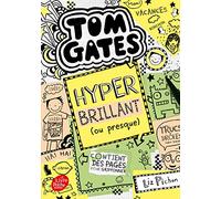 Tom Gates - Tome 10: Hyper brillant (ou presque)