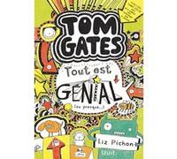 Tom Gates - Tome 3 - Tout est génial (ou presque ): Tom Gates, tome 3
