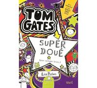 Tom Gates - Tome 5 - Super Doué (Pour Certains Trucs)