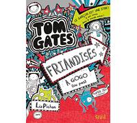 Tom Gates - Tome 6 - Friandises à gogo (ou pas): Tom Gates, tome 6
