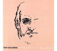 Tom Gavornik - Perfectly Flawed