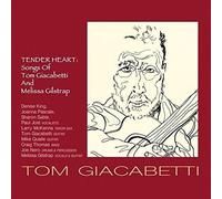 Tom Giacabetti - Tender Heart: Songs Of Tom Giacabetti And Melissa Gilstrap [Cd]