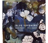 Tom Grant & Phil Baker - Blue Sapphire