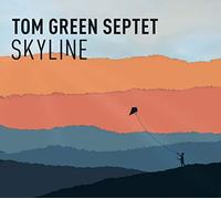 Tom Green Septet - Skyline [Import]