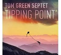 Tom Green Septet - Tipping Point [Import]