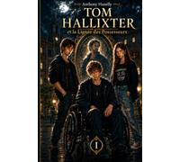 Tom Hallixter: La Lignée des Possesseurs