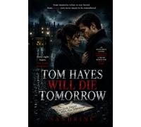 Tom Hayes will die tomorrow