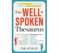 Tom Heehler The Well-Spoken Thesaurus (Poche)
