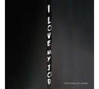 Tom Hingley Band - I Love My Job [Import]