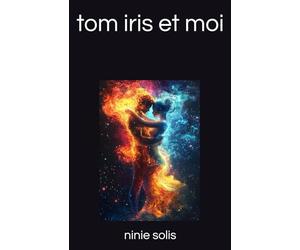 tom iris et moi