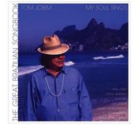 Tom Jobim - My Soul Sings: Brazilian Songbook