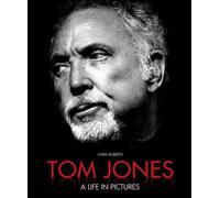Tom Jones: A Life in Pictures