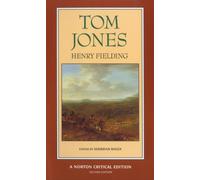 Tom Jones: The Authoritative Text Contemporary Reactions Criticism