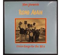 TOM JURAVICH - Rising Again: Union Songs For The '80's