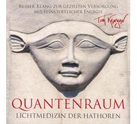 Tom Kenyon - LICHTMEDIZIN DER HATHOREN-QUANTENRAUM: Reiner Klang zur gezielten Versorgung mit feinstofflicher Energie [Import]