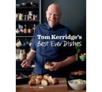 Tom Kerridge's Best Ever Dishes