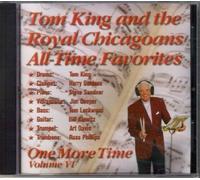 Tom King and the Royal Chicagoans All-Time Favorites: One More Time Volume VI