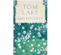 Tom Lake - Ann Patchett - Bloomsbury Libri - broché - Roman