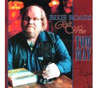 Tom May - Blue Roads, Red Wine