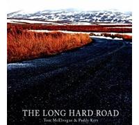 Tom McElvogue & Paddy Kerr - The Long Hard Road