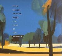 Tom Mcintosh - With Malice Toward None
