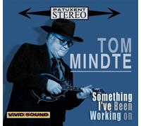 Tom Mindte - Something I've Been Working On
