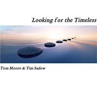 Tom Moore & Tim Sadow - Looking for Timeless [Import]