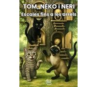 TOM, NEKO i NERI Escales fins a les arrels: Conte adreçat a un públic infantil, amb una trama plena d'intriga, aventures i il·lustracions atractives, ... Per a nens i nenes de 8, 9, 10 i 11 anys