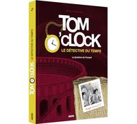 Tom o'clock, le détective du temps -tome 2 - le fantôme de pompéï