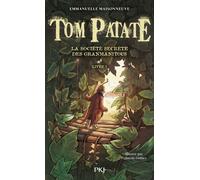 Tom Patate Tome 1 - La Société Secrète Des Granmanitous